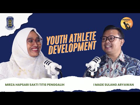 Youth Athlete Development | PERSAGI Provinsi Kalimantan Timur PODCAST Eps. 13